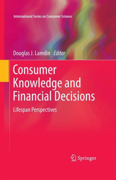 Consumer Knowledge and Financial Decisions: Lifespan Perspectives