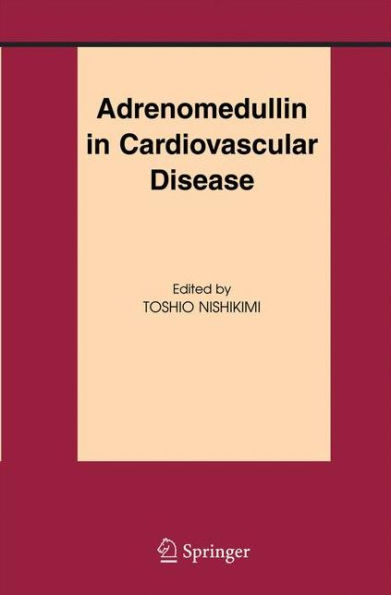 Adrenomedullin in Cardiovascular Disease / Edition 1