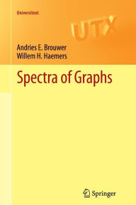 Title: Spectra of Graphs, Author: Andries E. Brouwer
