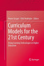 Curriculum Models for the 21st Century: Using Learning Technologies in Higher Education