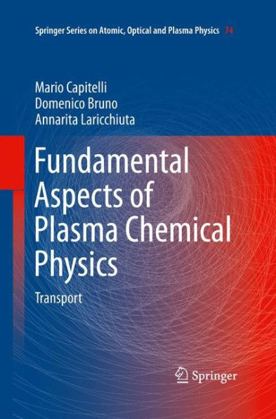 Fundamental Aspects of Plasma Chemical Physics: Transport