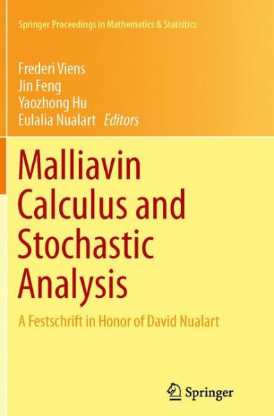 Malliavin Calculus and Stochastic Analysis: A Festschrift Honor of David Nualart