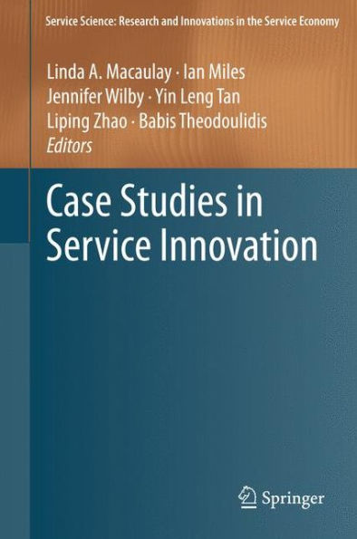 Case Studies in Service Innovation / Edition 1