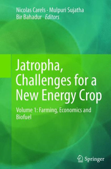 Jatropha, Challenges for a New Energy Crop: Volume 1: Farming, Economics and Biofuel