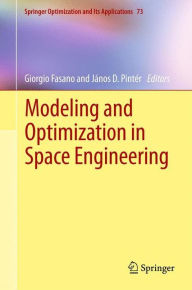 Title: Modeling and Optimization in Space Engineering, Author: Giorgio Fasano