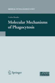 Title: Molecular Mechanisms of Phagocytosis, Author: Carlos Rosales