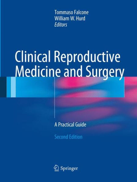 Clinical Reproductive Medicine and Surgery: A Practical Guide