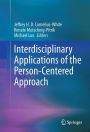 Interdisciplinary Applications of the Person-Centered Approach