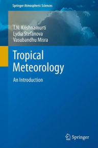 Title: Tropical Meteorology: An Introduction, Author: T.N. Krishnamurti