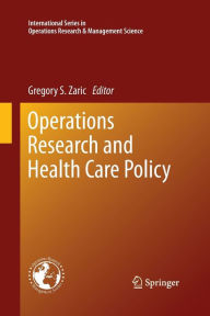 Title: Operations Research and Health Care Policy, Author: Gregory S. Zaric