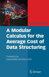Title: A Modular Calculus for the Average Cost of Data Structuring, Author: Michel Schellekens