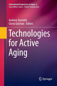 Title: Technologies for Active Aging, Author: Andrew Sixsmith