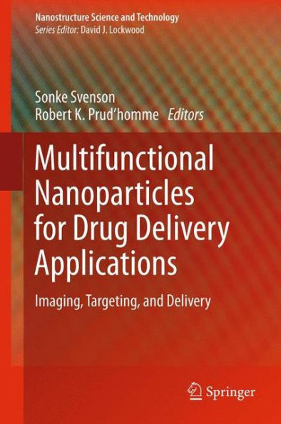 Multifunctional Nanoparticles for Drug Delivery Applications: Imaging, Targeting, and Delivery / Edition 1