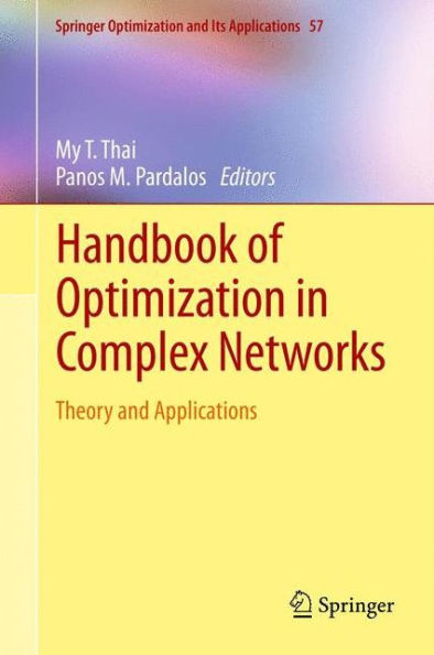 Handbook of Optimization in Complex Networks: Theory and Applications / Edition 1