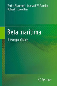 Title: Beta maritima: The Origin of Beets, Author: Enrico Biancardi