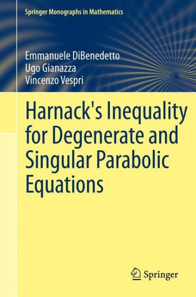 Harnack's Inequality for Degenerate and Singular Parabolic Equations / Edition 1