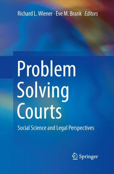 Problem Solving Courts: Social Science and Legal Perspectives