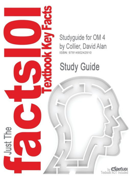 Studyguide for OM 4 by Collier, David Alan, ISBN 9781133372424