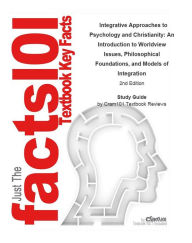 Title: Integrative Approaches to Psychology and Christianity, An Introduction to Worldview Issues, Philosophical Foundations, and Models of Integration: Psychology, Psychology, Author: CTI Reviews