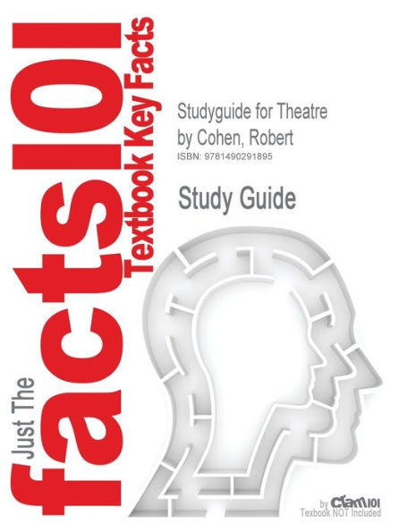 Studyguide for Theatre by Cohen, Robert, ISBN 9780077422745