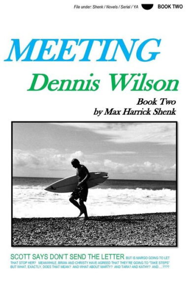 Meeting Dennis Wilson: Book Two
