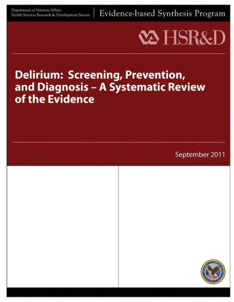 Delirium: Screening, Prevention, and Diagnosis - A Systematic Review of the Evidence