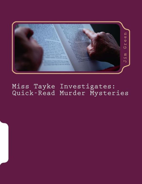 Miss Tayke Investigates: Quick-Read Murder Mysteries