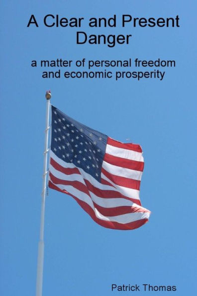 A Clear and Present Danger: a matter of personal freedom and economic prosperity
