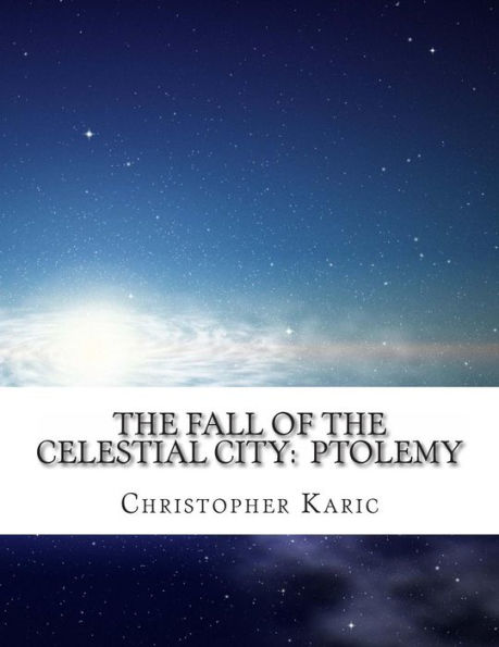 The Fall Of The Celestial City: Ptolemy