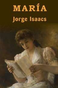 Title: María, Author: Jorge Isaacs