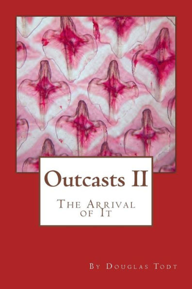 Outcasts II: The Arrival of It