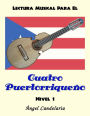 Lectura Musical para el Cuatro Puertorriqueno: Nivel 1