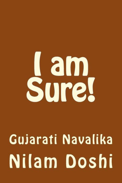 I Am Sure!: Gujarati Navalik