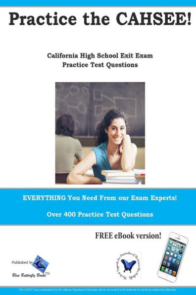 Practice the CAHSEE: California High School Exit Exam practice test questions