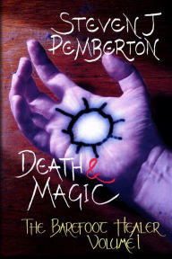 Title: Death & Magic, Author: Steven J Pemberton