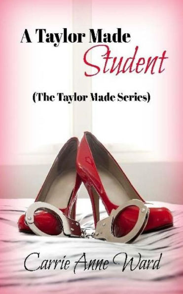 A Taylor Made Student (The Taylor Made Series)