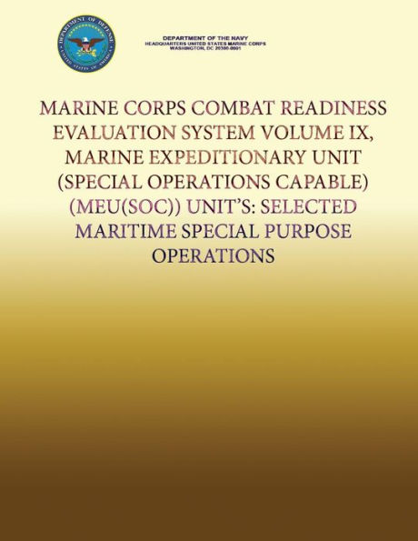 Marine Corps Combat Readiness Evaluation System Volume IX, Marine Expeditionary Unit (Special Operations Capable) (MEU(SOC)) Units: Selected Maritime Special Purpose Operations