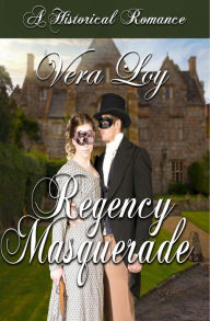 Title: Regency Masquerade, Author: Vera Loy