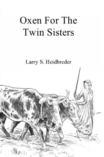 Oxen for the Twin Sisters