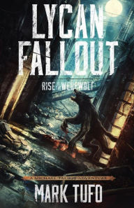 Title: Lycan Fallout: Rise Of The Werewolf, Author: Mark Tufo