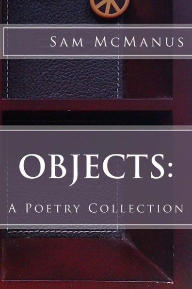 Objects: A Poetry Collection