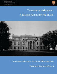 Title: Vanderbilt Mansion: A Gilded-Age Country Place, Author: Peggy Albee