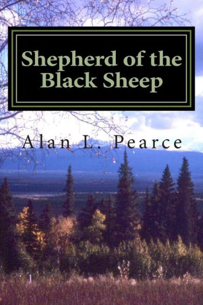 Shepherd of the Black Sheep: Memoirs of an Alaskan Missionary