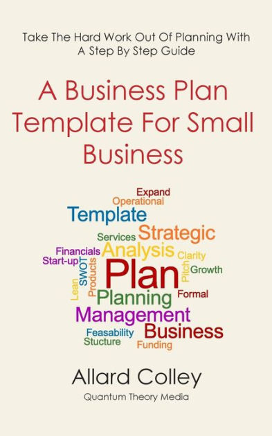 A Business Plan Template For Small Business By Allard Colley Paperback Barnes Noble