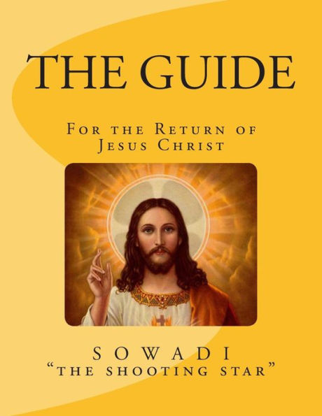 The Guide: For the Return of Jesus Christ