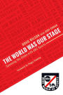 The World Was Our Stage: Spanning the Globe with ABC Sports