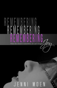 Title: Remembering Joy, Author: Jenni Moen