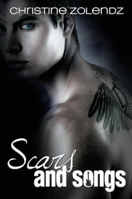 Title: Scars and Songs, Author: Christine Zolendz