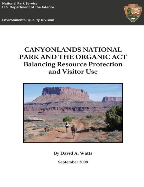 Canyonlands National Park and The Organic Act: Balancing Resource Protection and Visitor Use