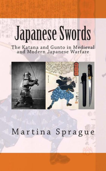 Japanese Swords: The Katana and Gunto Medieval Modern Warfare